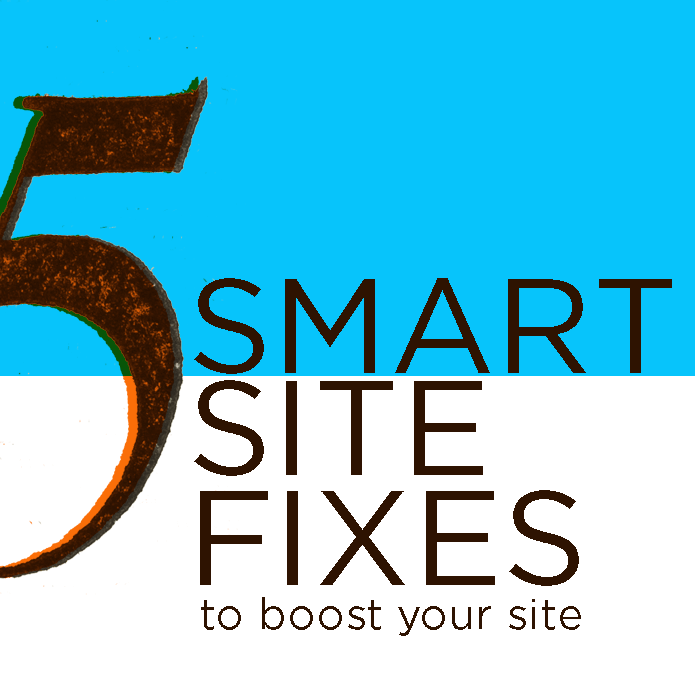 5 SMART fixes to boost your site